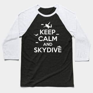 Skydiving: Keep calm and skydive Baseball T-Shirt